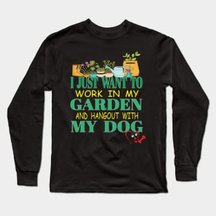 I Just Want To Work On My Garden and Hangout With My Dog Puppy Long Sleeve T-Shirt